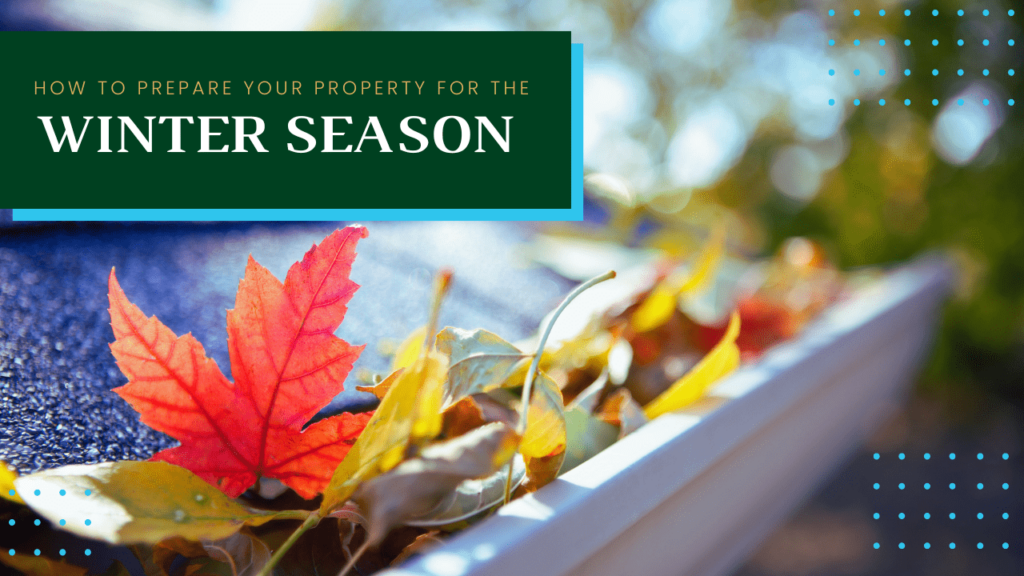 How to Prepare Your Property for the Winter Season